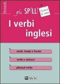 I verbi inglesi - Anthony J. Zambonini - Libro Alpha Test 2015, Gli spilli | Libraccio.it