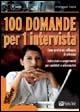 100 domande per 1 intervista - Ermanno Forni - Libro Alpha Test 2006, Lavoro & carriera | Libraccio.it