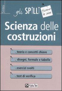 Scienza delle costruzioni - Francesco Iovine - Libro Alpha Test 2015, Gli spilli | Libraccio.it