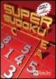 Super Sudoku  - Libro Alpha Test 2005 | Libraccio.it