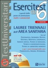 Esercitest. Con CD-ROM. Vol. 6: I quesiti delle prove di ammissione risolti e commentati: lauree triennali dell'area sanitaria.  - Libro Alpha Test 2006, TestUniversitari | Libraccio.it