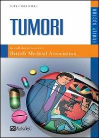 Tumori - Gareth Rees - Libro Alpha Test 2006, Family Doctor | Libraccio.it
