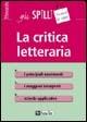 La critica letteraria - Alessandro Capata - Libro Alpha Test 2015, Gli spilli | Libraccio.it