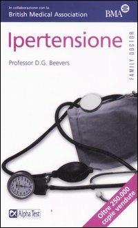 Ipertensione - D. G. Beevers - Libro Alpha Test 2007, Family Doctor | Libraccio.it