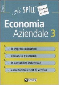 Economia aziendale. Vol. 3 - Marco Bianchi, Nicoletta Maggio - Libro Alpha Test 2015, Gli spilli | Libraccio.it