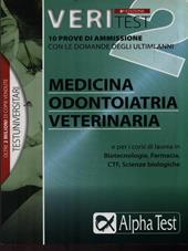 Veritest. Vol. 2: 10 prove di ammissione con le domande degli ultimi anni: medicina, odontoiatria, veterinaria
