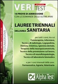 Veritest. Vol. 6: 10 prove di ammissione con le domande degli ultimi anni: lauree triennali dell'area sanitaria. - Stefano Bertocchi, Martha Fabbri, Valeria Balboni - Libro Alpha Test 2009, TestUniversitari | Libraccio.it