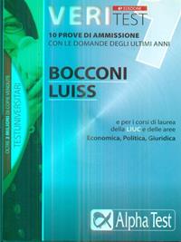 Veritest. Vol. 1: Prove di ammissione con le domande degli ultimi anni. Bocconi e Luiss e per i corsi di laurea delle aree: Economica, Giuridica, Politica. - Renato Sironi, Massimiliano Bianchini, Carlo Tabacchi - Libro Alpha Test 2009, TestUniversitari | Libraccio.it
