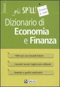 Dizionario di economia e finanza - Carlo Tabacchi, Daniele Tortoriello - Libro Alpha Test 2015, Gli spilli | Libraccio.it