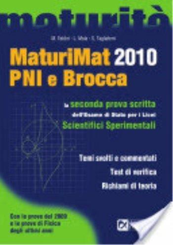 Maturimat 2010. PNI e Brocca  - Libro Alpha Test 2010, La nuova maturità | Libraccio.it