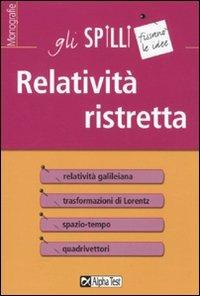 Relatività ristretta - Fabrizio Clarelli - Libro Alpha Test 2015, Gli spilli | Libraccio.it