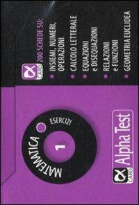 Matematica. Esercizi. Vol. 1  - Libro Alpha Test 2009, Alpha card | Libraccio.it