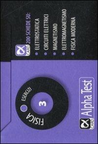 Fisica. Esercizi. Vol. 3  - Libro Alpha Test 2009, Alpha card | Libraccio.it