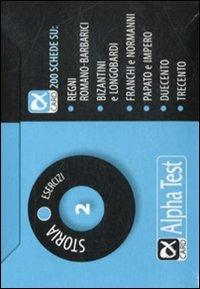 Storia. Esercizi. Vol. 2  - Libro Alpha Test 2009, Alpha card | Libraccio.it