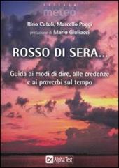 Rosso di sera... Guida ai modi di dire, alle credenze e ai proverbi sul tempo