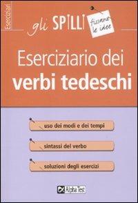 Eserciziario dei verbi tedeschi - Sabine Linden - Libro Alpha Test 2015, Gli spilli | Libraccio.it