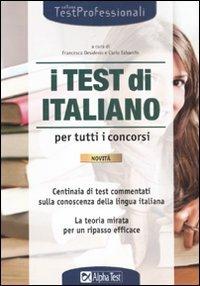 I test di italiano per tutti i concorsi  - Libro Alpha Test 2011, TestProfessionali | Libraccio.it