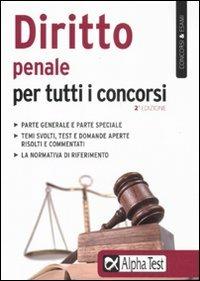 Diritto penale per tutti i concorsi - Silvia Cacciotti - Libro Alpha Test 2011, Concorsi & Esami | Libraccio.it