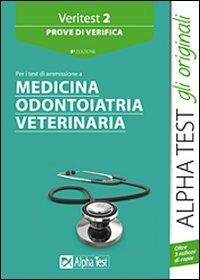 Veritest. Vol. 2: Prove di verifica per i test di ammissione a medicina, odontoiatria, veterinaria.  - Libro Alpha Test 2013, TestUniversitari | Libraccio.it