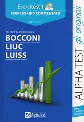 Esercitest. Con CD-ROM. Vol. 1: Eserciziario commentato per i test di ammissione a Bocconi, Liuc, Luiss