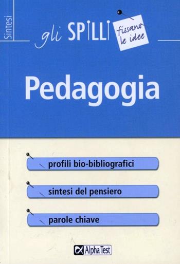 Pedagogia - Loredana Gigante, Giulia Gulfo - Libro Alpha Test 2013, Gli spilli | Libraccio.it