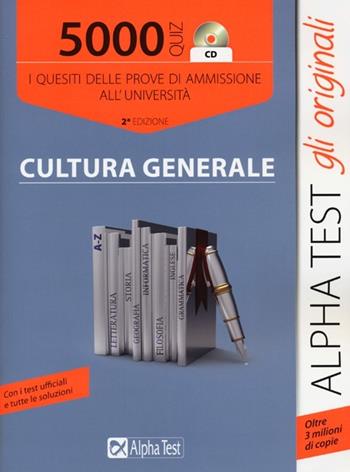 5000 quiz cultura generale. I quesiti delle prove di ammissione all'università. Con CD-ROM - Massimo Drago, Giuseppe Vottari - Libro Alpha Test 2015, TestUniversitari | Libraccio.it