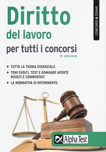 Diritto del lavoro - Barbara Cesarei, Silvia Cacciotti - Libro Alpha Test 2013, Concorsi & Esami | Libraccio.it