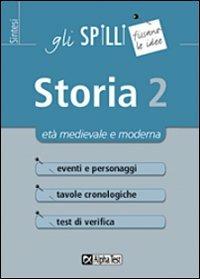 Storia. Vol. 2: Età medievale e moderna. - Massimo Drago, Giuseppe Vottari - Libro Alpha Test 2015, Gli spilli | Libraccio.it