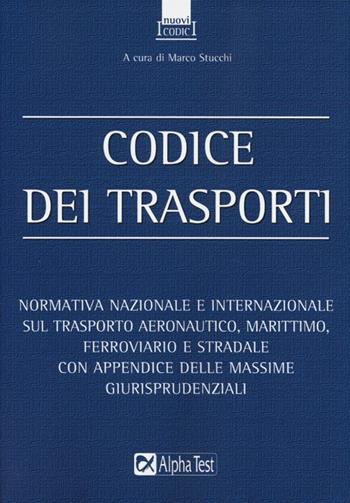 Codice dei trasporti  - Libro Alpha Test 2013, I nuovi codici | Libraccio.it