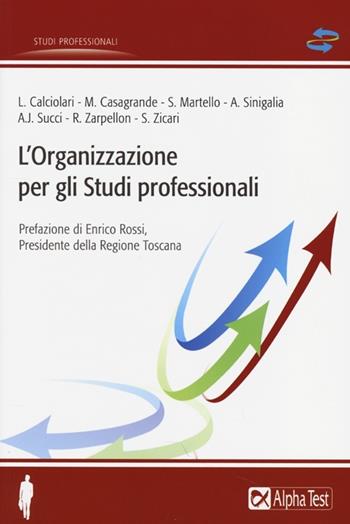 L'organizzazione per gli studi professionali  - Libro Alpha Test 2013, Studi professionali | Libraccio.it
