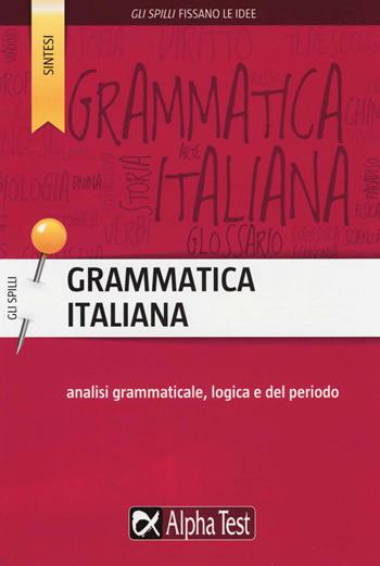 Grammatica italiana - Alessandra Minisci - Libro Alpha Test 2015, Gli spilli | Libraccio.it