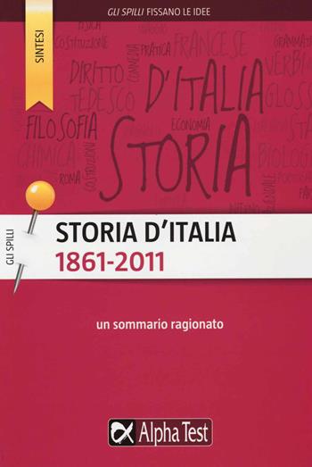 Storia d'Italia (1861-2011). Un sommario ragionato - Giuseppe Vottari - Libro Alpha Test 2015, Gli spilli | Libraccio.it