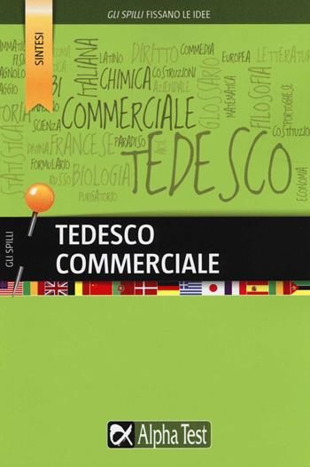 Tedesco commerciale - Anja Haupt - Libro Alpha Test 2015, Gli spilli | Libraccio.it