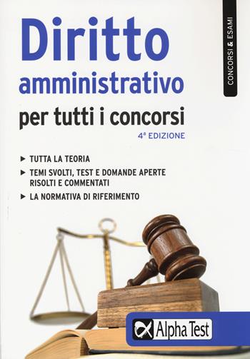 Diritto amministrativo per tutti i concorsi - Silvia Cacciotti - Libro Alpha Test 2014, Concorsi & Esami | Libraccio.it