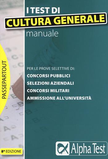 I test di cultura generale. Manuale  - Libro Alpha Test 2015, Passepartout | Libraccio.it