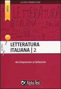 Letteratura italiana. Vol. 2: Dal Cinquecento al Settecento - Giuseppe Vottari - Libro Alpha Test 2015, Gli spilli | Libraccio.it