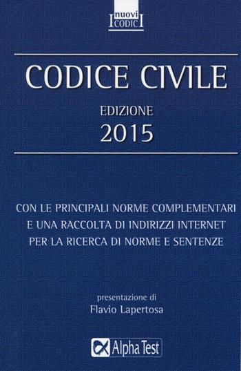 Codice civile 2015  - Libro Alpha Test 2015, I nuovi codici | Libraccio.it