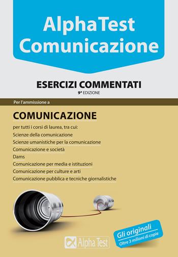 Alpha Test. Comunicazione. Esercizi commentati - Renato Sironi, Francesca Desiderio, Evelina Poggi - Libro Alpha Test 2015, TestUniversitari | Libraccio.it