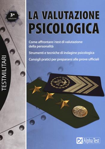 Valutazione psicologica per tutti i concorsi militari  - Libro Alpha Test 2015, TestMilitari | Libraccio.it