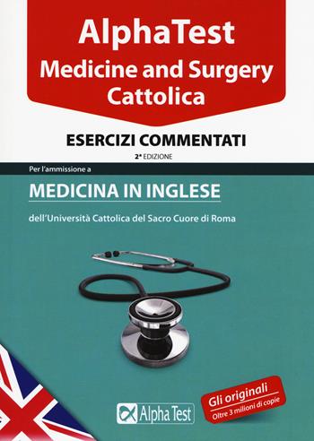 Alpha test. Cattolica. Medicine and Surgery. Esercizi commentati - Carlo Tabacchi - Libro Alpha Test 2015, TestUniversitari | Libraccio.it