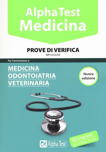 Alpha Test. Medicina, odontoiatria, veterinaria. Prove di verifica  - Libro Alpha Test 2016, TestUniversitari | Libraccio.it