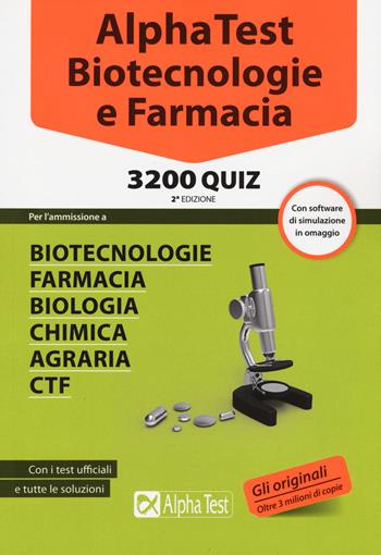 Alpha Test. Biotecnologie e farmacia. 3200 quiz. Con software di simulazione  - Libro Alpha Test 2016, TestUniversitari | Libraccio.it