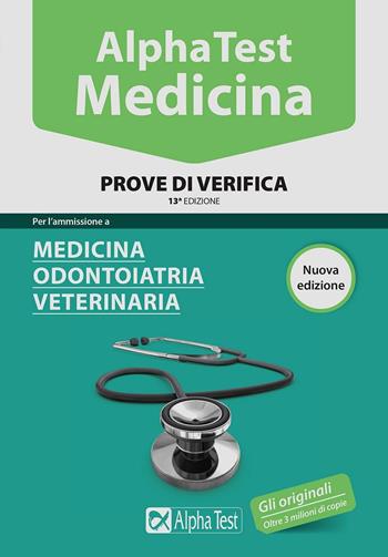 Alpha Test. Medicina. Prove di verifica. Per l'ammissione a medicina, odontoiatria, veterinaria - Stefano Bertocchi, Renato Sironi, Valeria Balboni - Libro Alpha Test 2017 | Libraccio.it