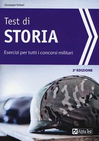 Test di storia. Esercizi per i concorsi militari  - Libro Alpha Test 2017, TestMilitari | Libraccio.it