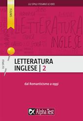 Letteratura inglese. Vol. 2: Dal Romanticismo a oggi.