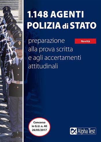 1.148 allievi agenti di Polizia di Stato - Massimiliano Bianchini, Daniele Tortoriello - Libro Alpha Test 2017, TestMilitari | Libraccio.it