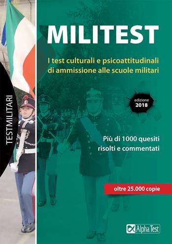 Militest. I test culturali e psicoattitudinali di ammissione alle scuole militari. per download e accesso online - Massimo Drago, Giuseppe Vottari, Giovanni De Bernardi - Libro Alpha Test 2017, TestMilitari | Libraccio.it