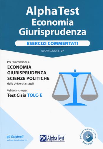 Alpha test economia giurisprudenza. Esercizi commentati. per accesso online  - Libro Alpha Test 2017, TestUniversitari | Libraccio.it