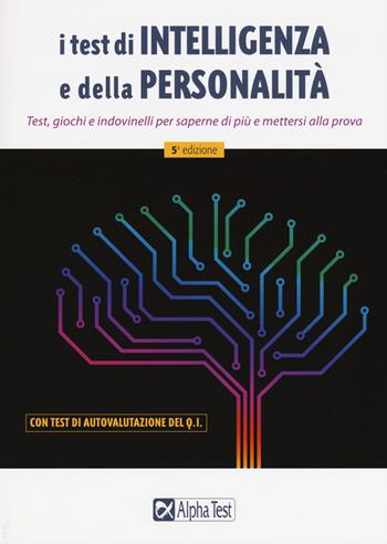 I test di intelligenza e della personalità - Nicoletta Gavirati, Vincenzo Pavoni, Massimiliano Bianchini - Libro Alpha Test 2018 | Libraccio.it