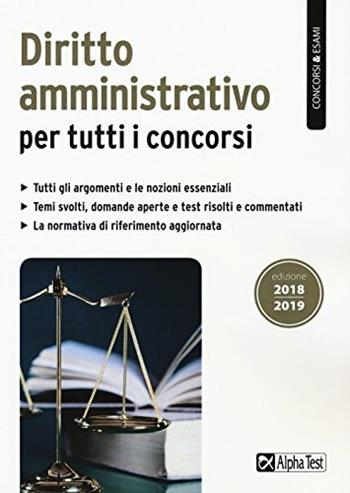 Diritto amministrativo per tutti i concorsi - Silvia Cacciotti - Libro Alpha Test 2018, Concorsi & Esami | Libraccio.it